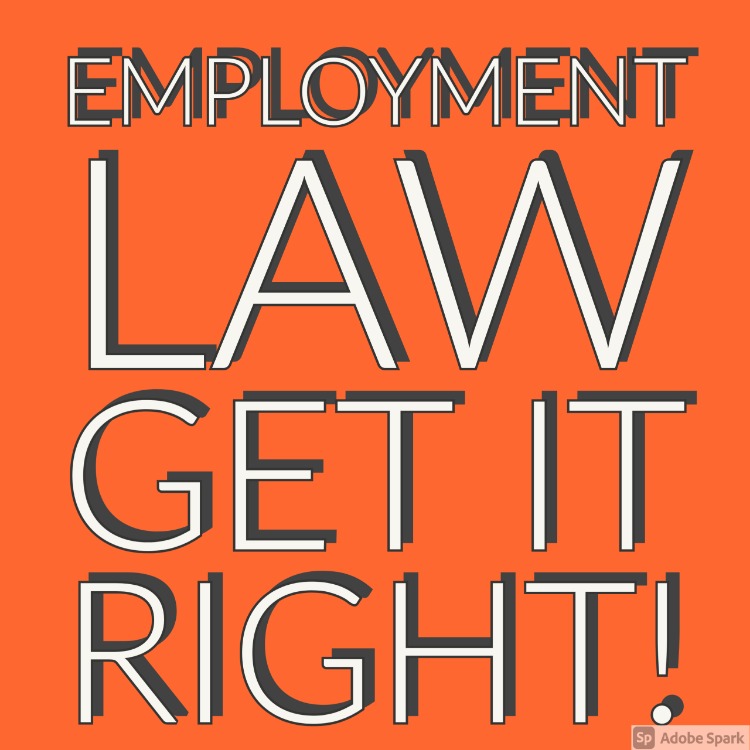 Employment Law – Get It Right!